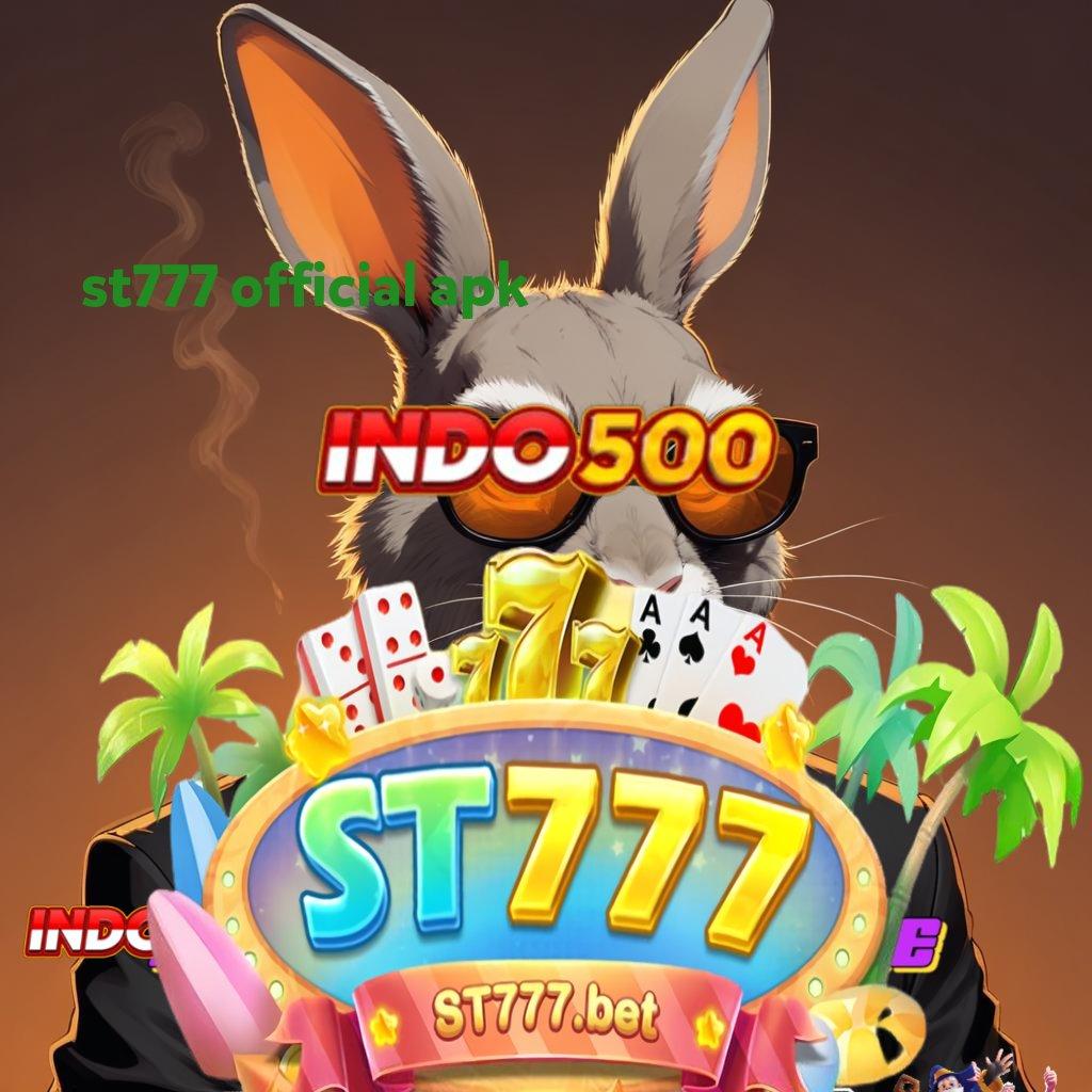 ST777 OFFICIAL APK ⚌ Berjalan Dengan Baik Keberhasilan Besar Dalam Genggaman Anda