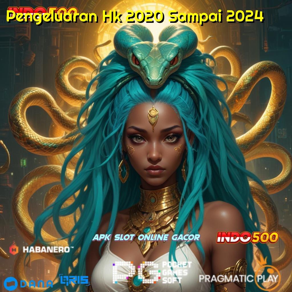 Pengeluaran Hk 2020 Sampai 2024