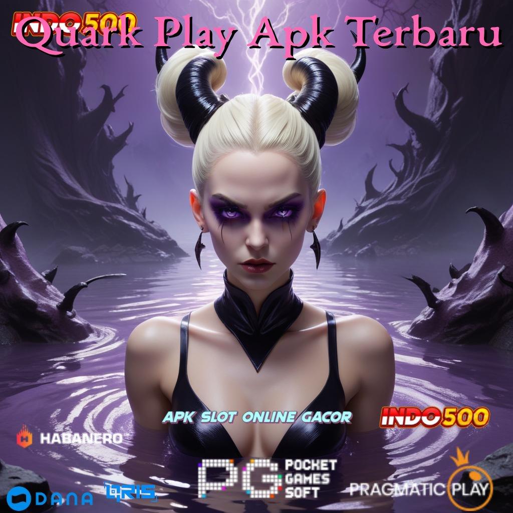 Quark Play Apk Terbaru