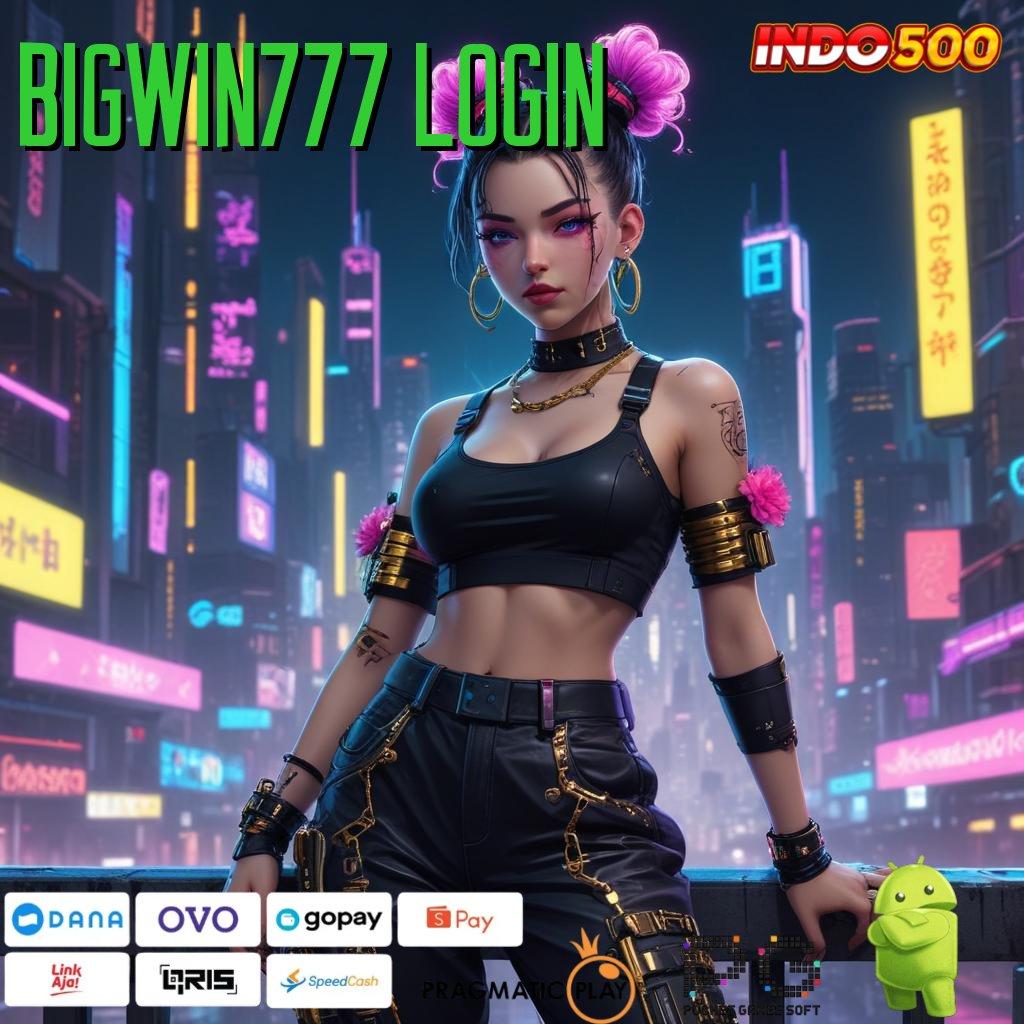 BIGWIN777 LOGIN Jaminan Resmi Bonus Scatter Pasti Dapat