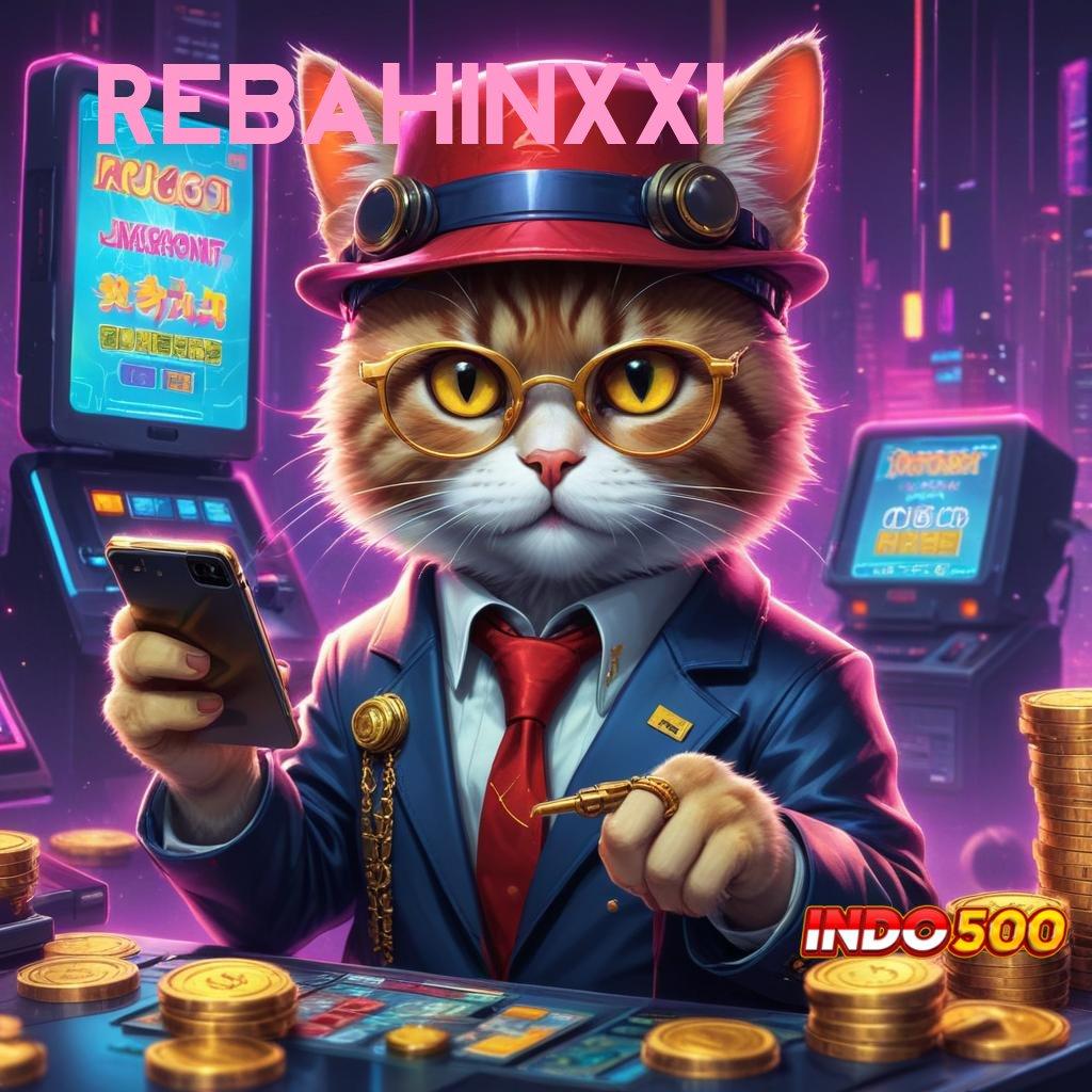 REBAHINXXI APK Event Bonus Versi 5