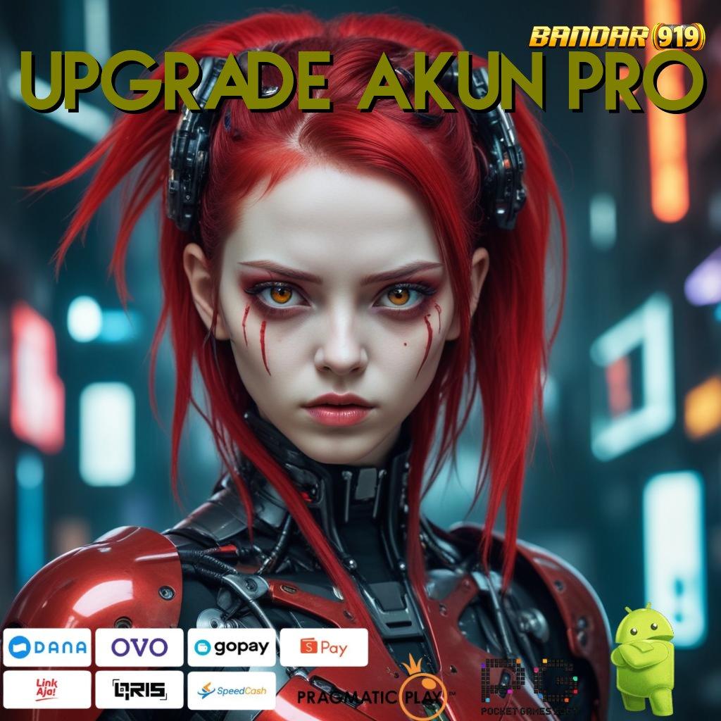 UPGRADE AKUN PRO , Download APK Slot Dengan RTP Super Gampang