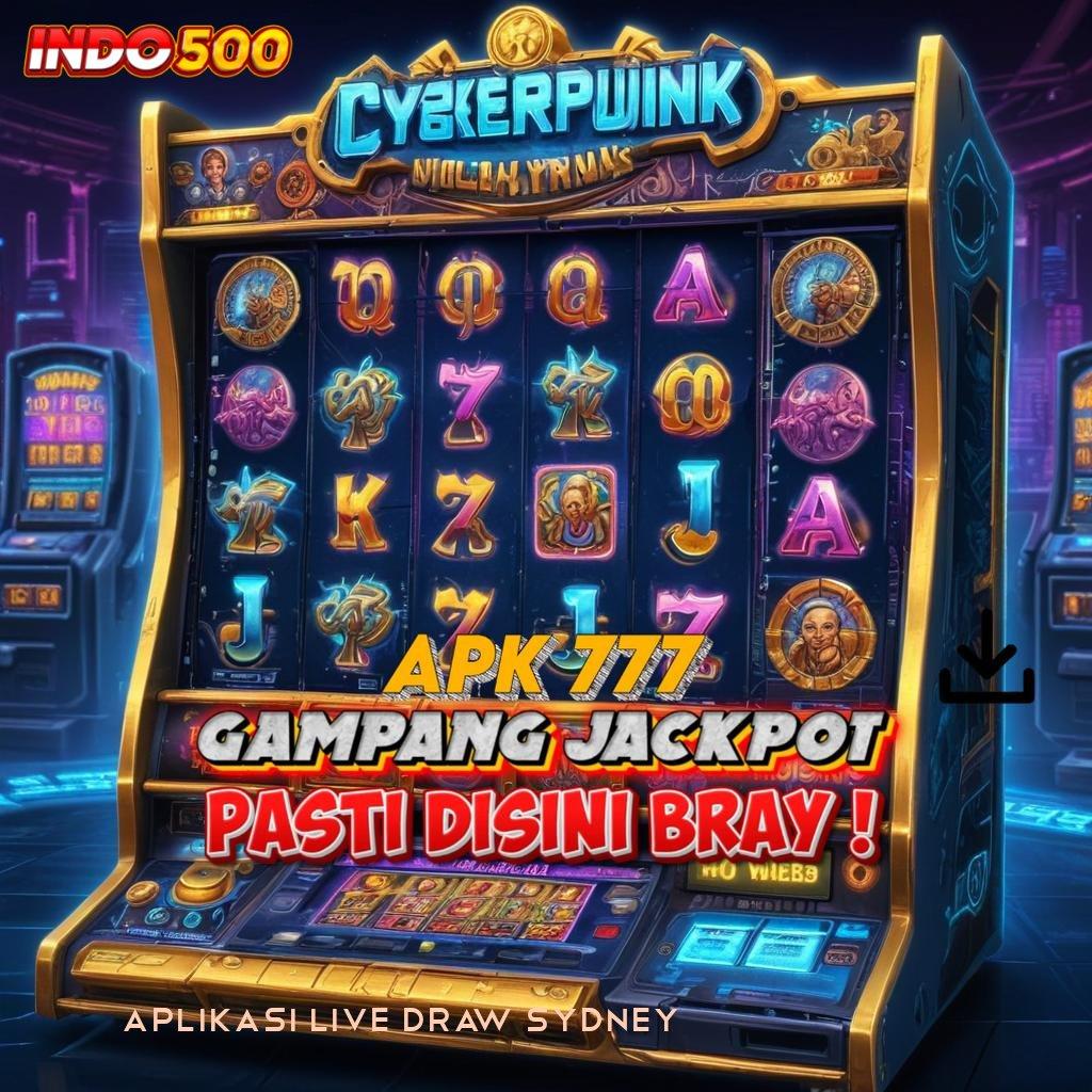 APLIKASI LIVE DRAW SYDNEY 💯 proses jackpot langsung kaya gak pakai lama