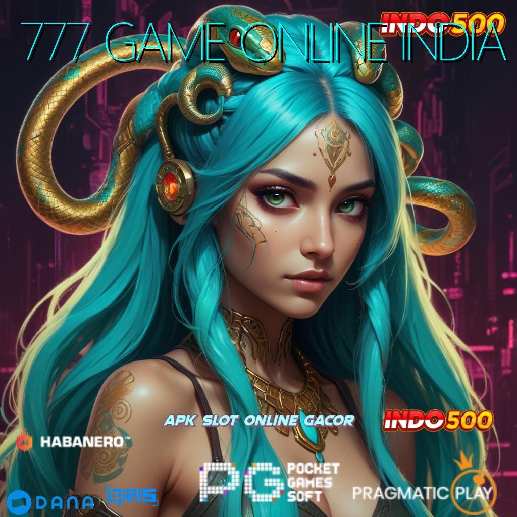 777 GAME ONLINE INDIA 🚀 tanpa uang jaminan cuan berkembang ganda