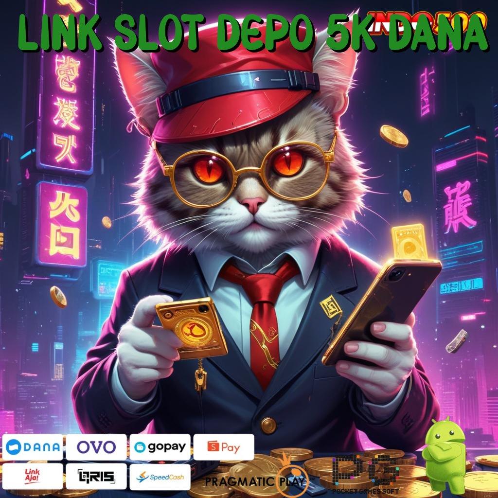 LINK SLOT DEPO 5K DANA Tinggi Stabilitas Jalur Operasional Digital