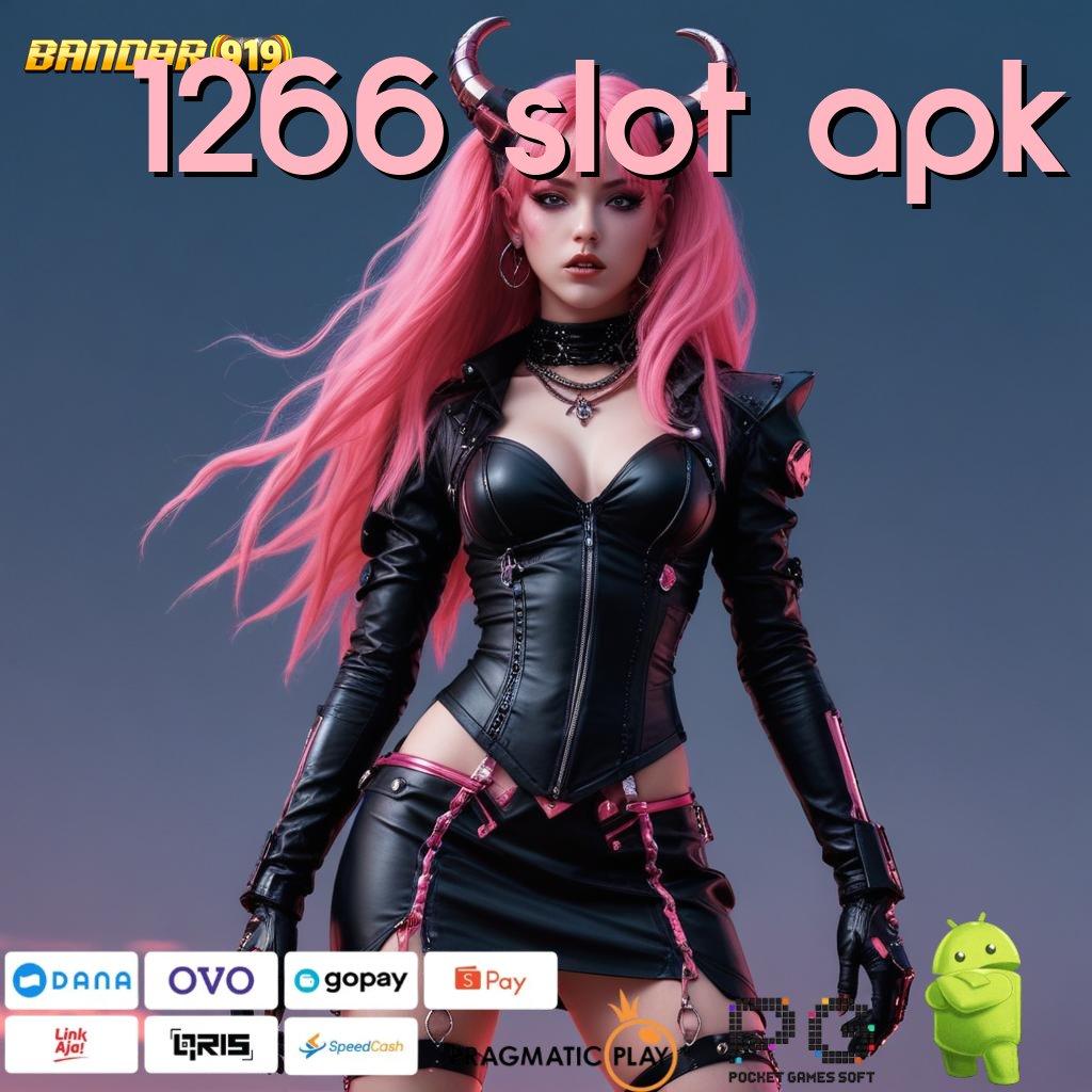 1266 SLOT APK @ Observasilah Jalur Baru untuk Rizki Melimpah