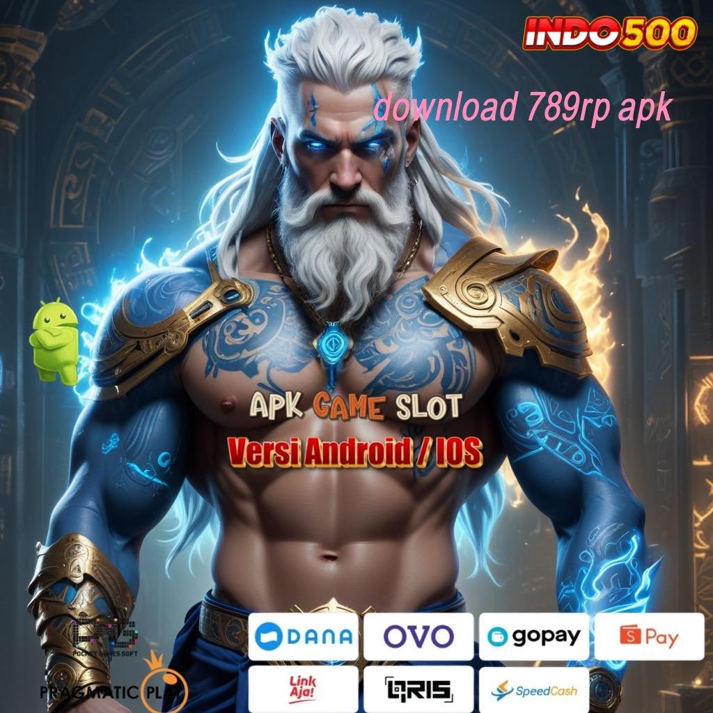 DOWNLOAD 789RP APK | Mengikuti Praktik Cepat Nyaman Tanpa Hambatan