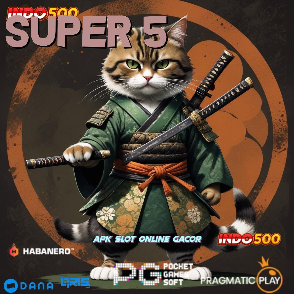 SUPER 5 ⚌ Rezeki Unggul Aplikasi Slot Yang Menghasilkan Uang Nyata