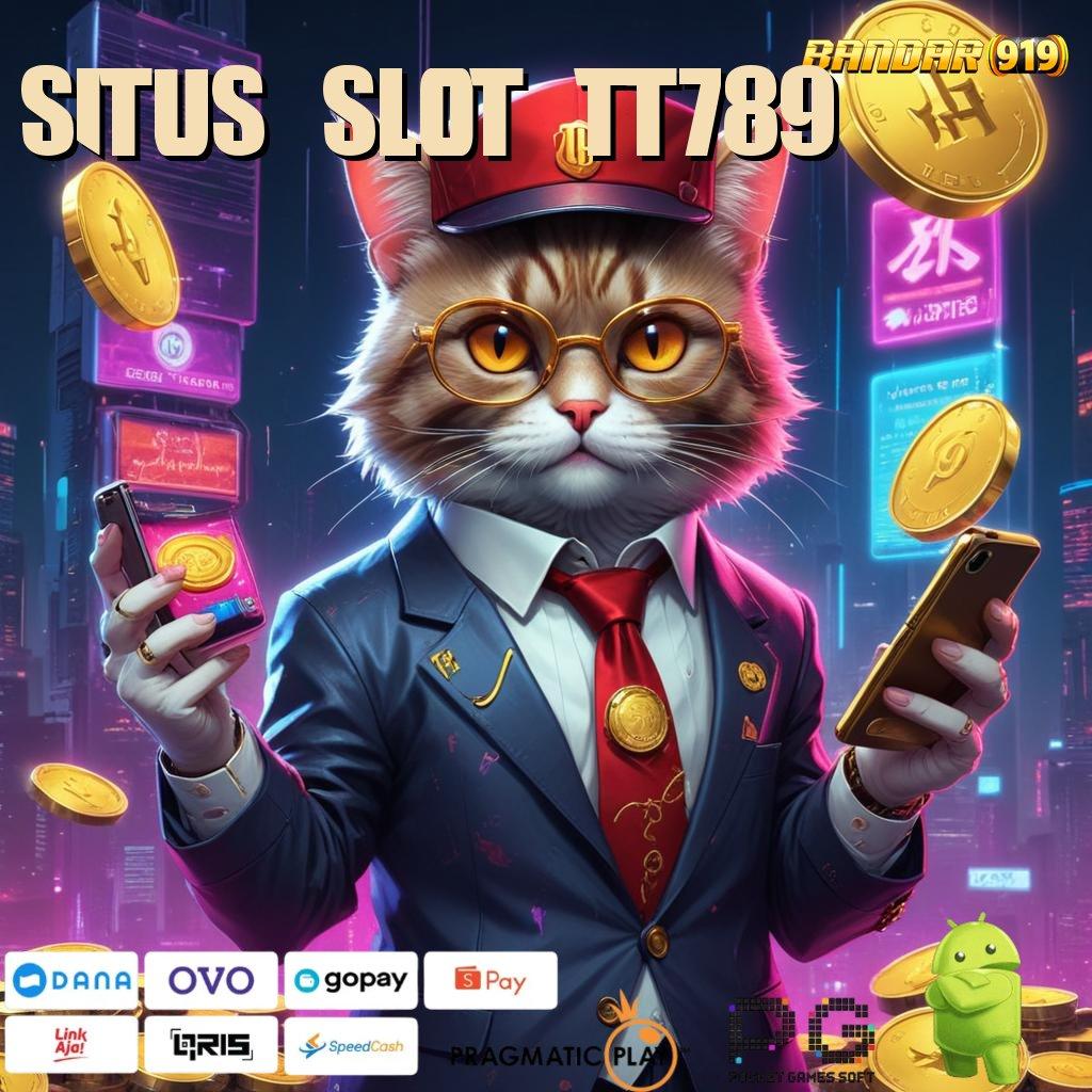 SITUS SLOT TT789 > scatter gacor tiap main