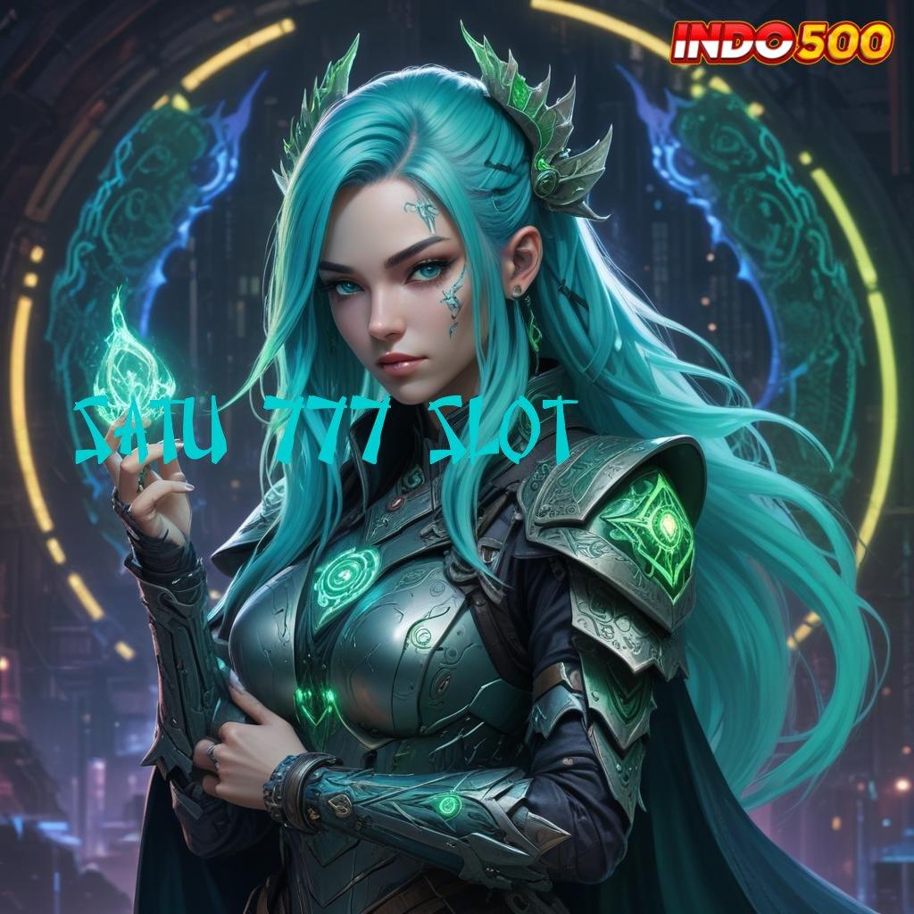 SATU 777 SLOT 🐉 RTP Server Permainan Jalan Stabil