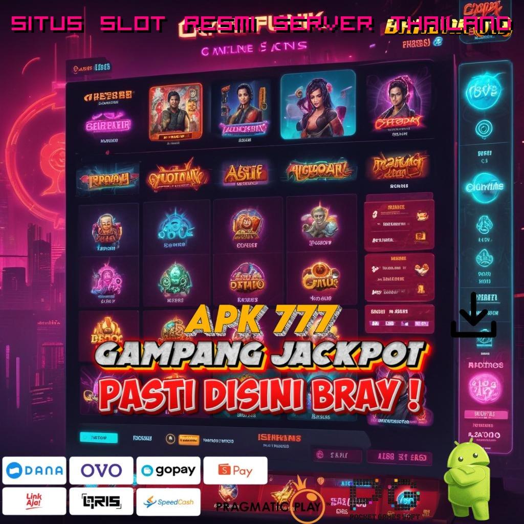 SITUS SLOT RESMI SERVER THAILAND , Terkini APK Langsung Nasib Baik