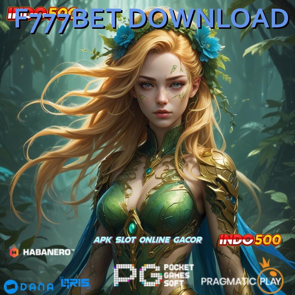 F777BET DOWNLOAD | Bonus Event Pasang Aplikasi Android Versi Stabil