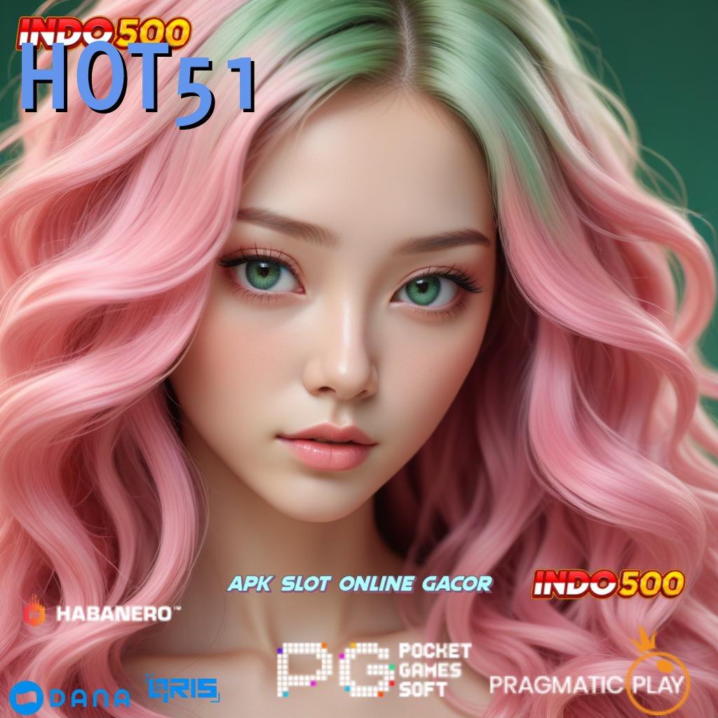 HOT51 : Spin Rizki Jackpot Langsung Untung