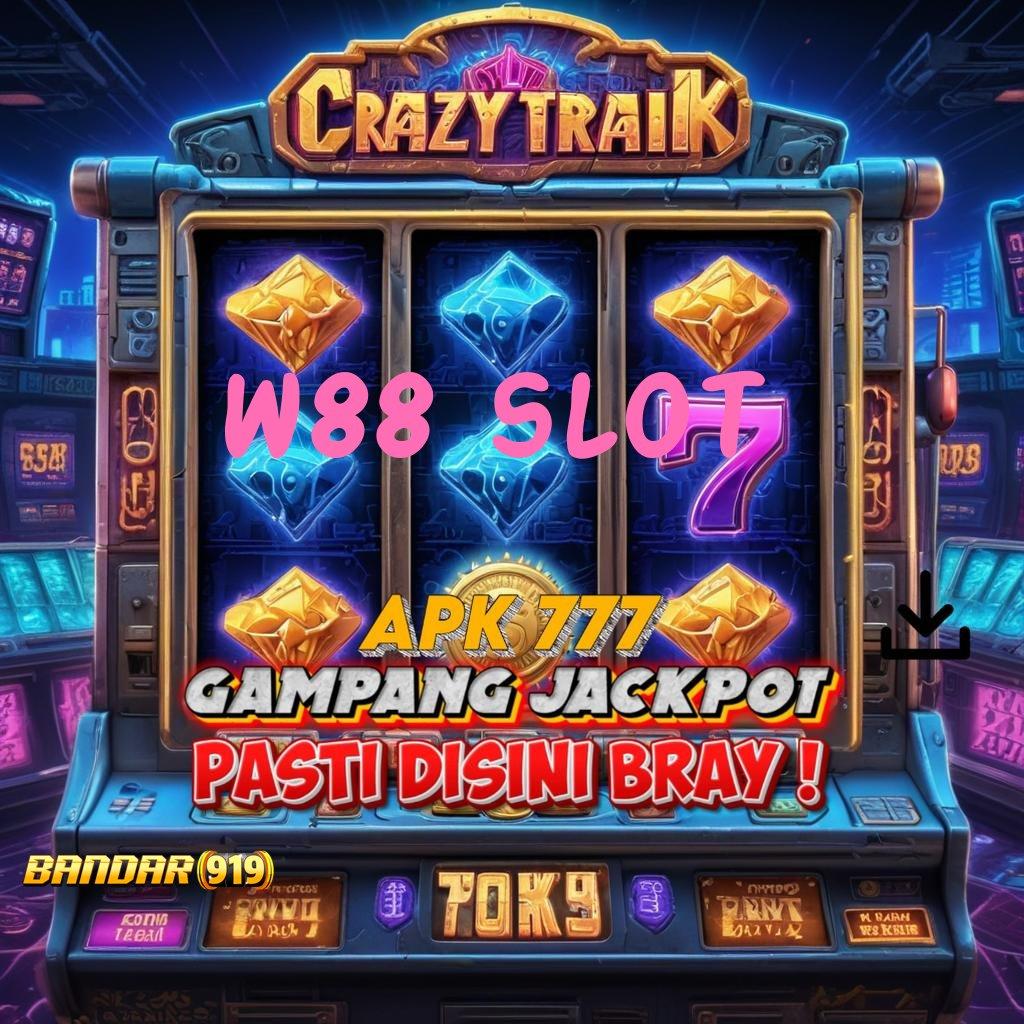 W88 SLOT ➽ Tidak Rumit Langkah Nyaman dan Terbiasa