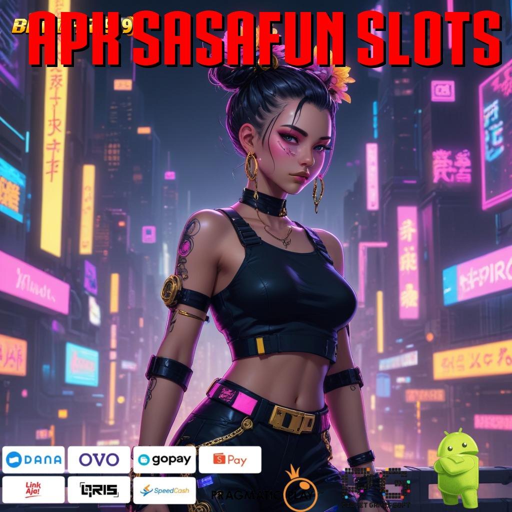 APK SASAFUN SLOTS # Trik Terbaru Untuk Rezeki Cepat Return to the Feature