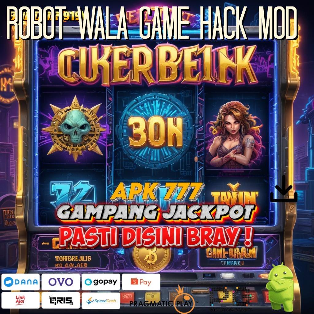 ROBOT WALA GAME HACK MOD | Deposit Gampang Juara Tanpa Saingan