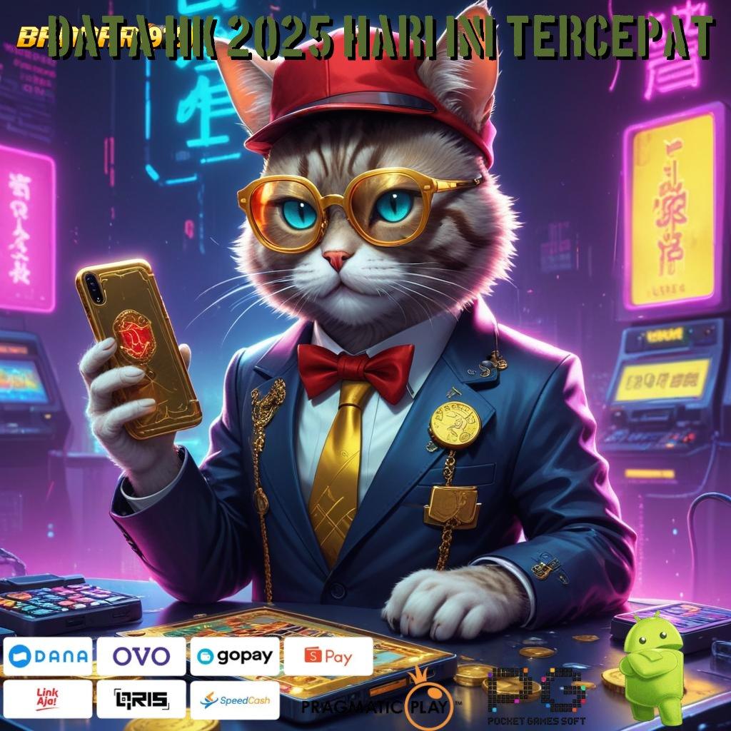 DATA HK 2025 HARI INI TERCEPAT # Deposit Linkaja 15rb Apk Slot Tanpa Modal