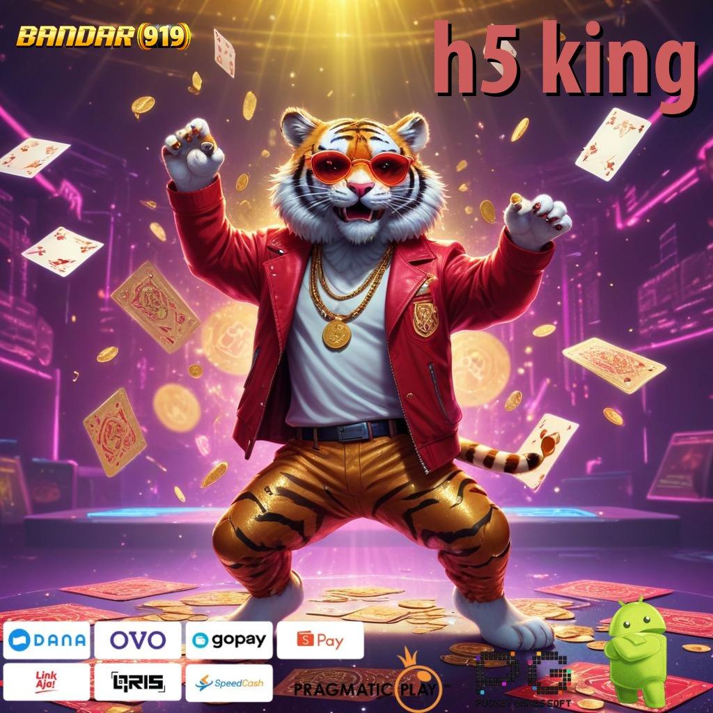 H5 KING @ (Versi New) digital kerja mudah infrastruktur