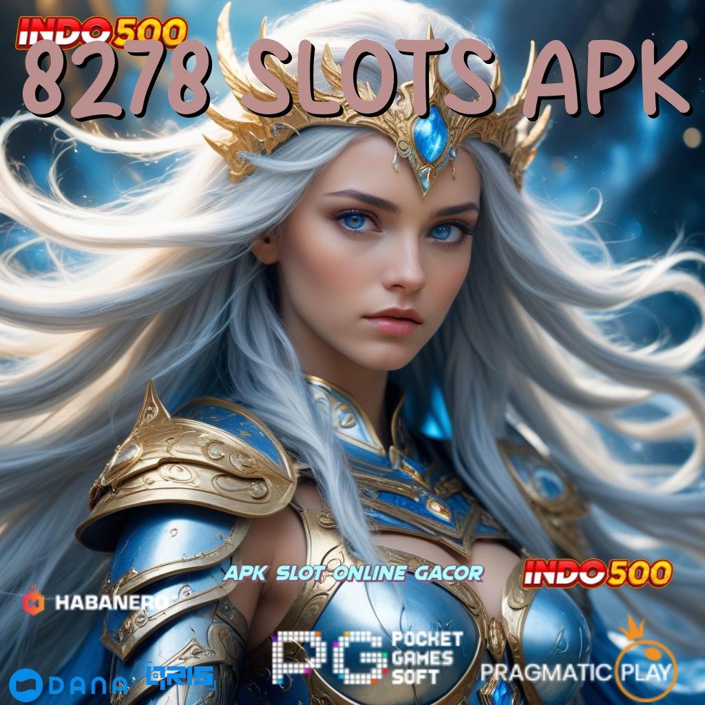 8278 SLOTS APK , alat saluran distribusi link relevan jalan