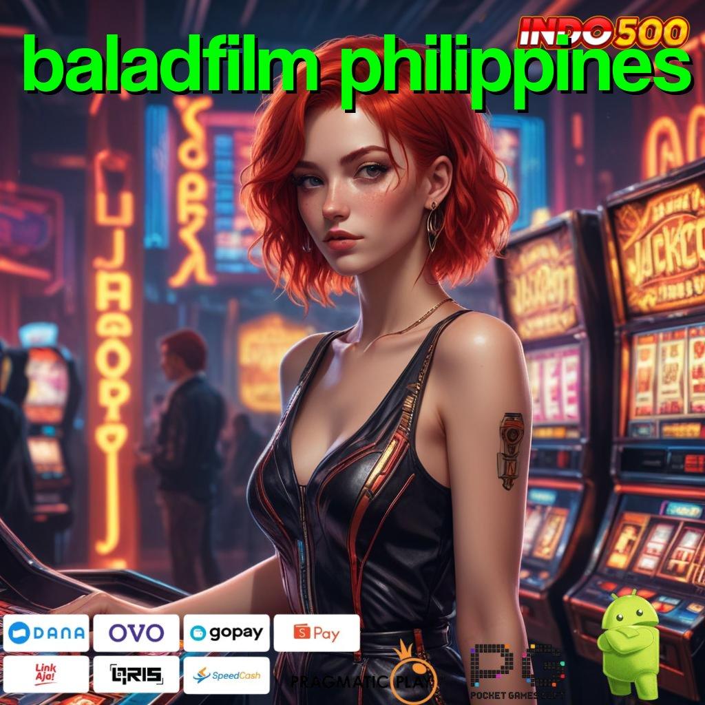 BALADFILM PHILIPPINES Aplikasi Kaya Dengan Spin Cepat