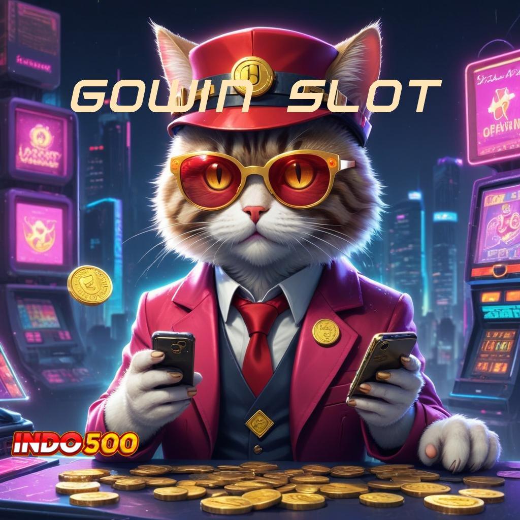 GOWIN SLOT 🔎 mesin sultan keberuntungan langsung tanpa rugi