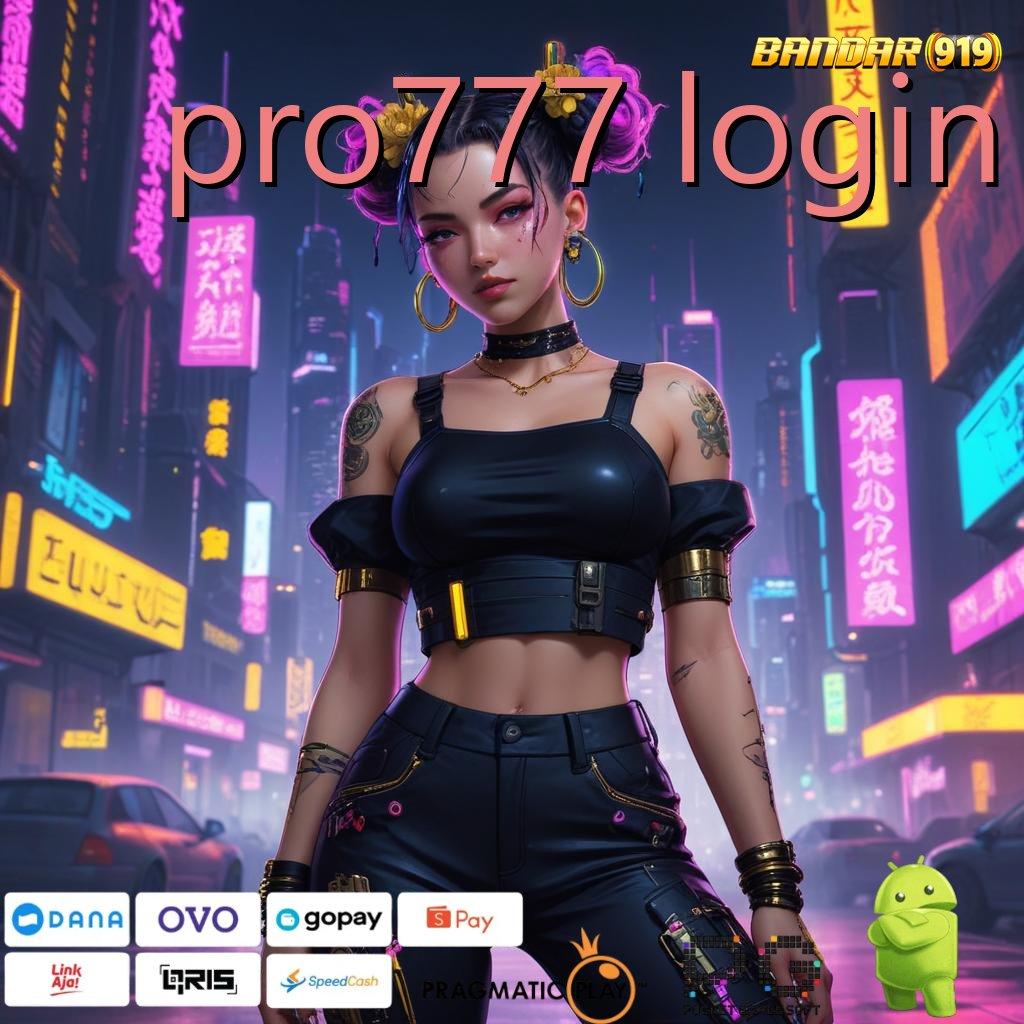 PRO777 LOGIN | bonus android ios langsung untung gede!