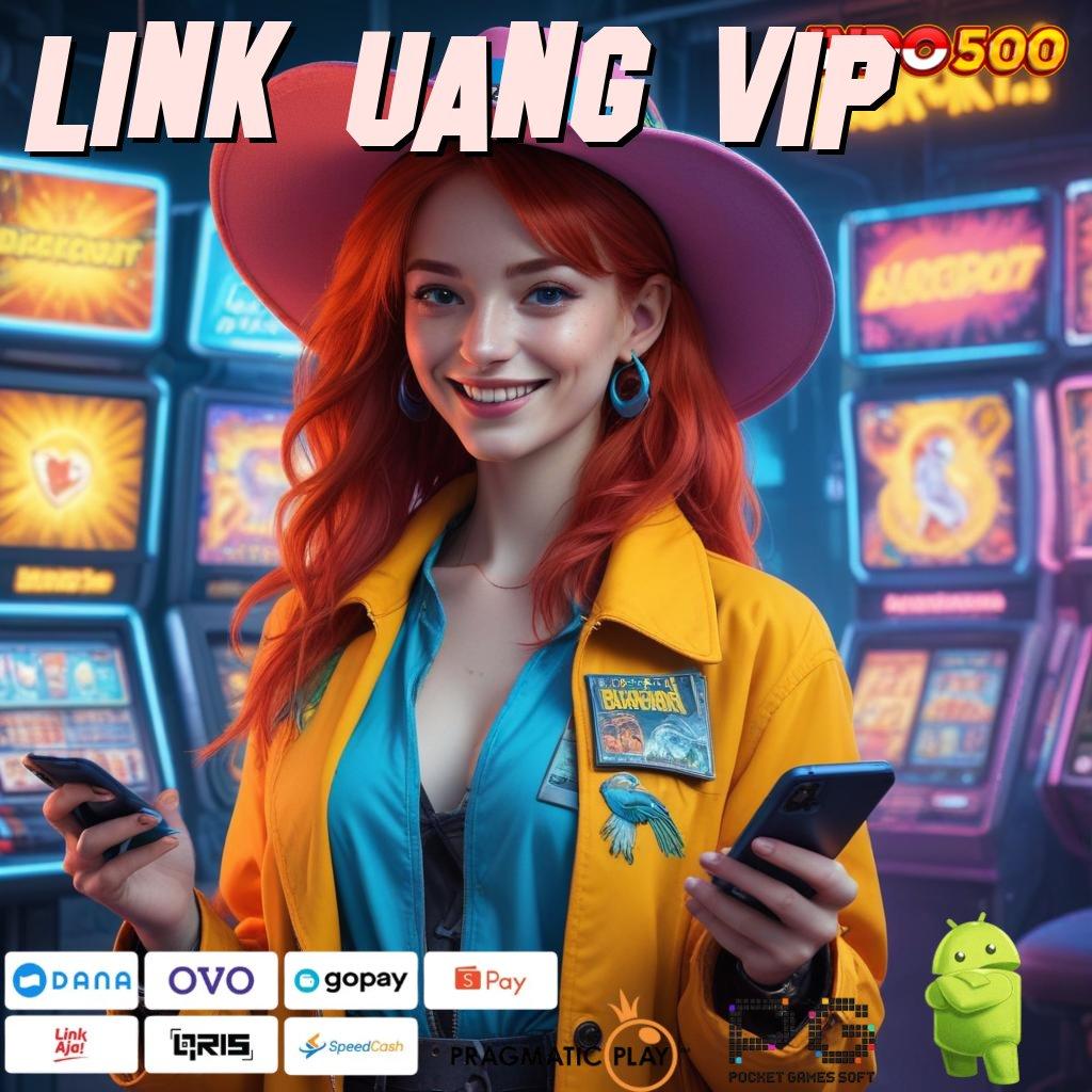 LINK UANG VIP Portal Informasi Langsung Menang Tanpa Drama