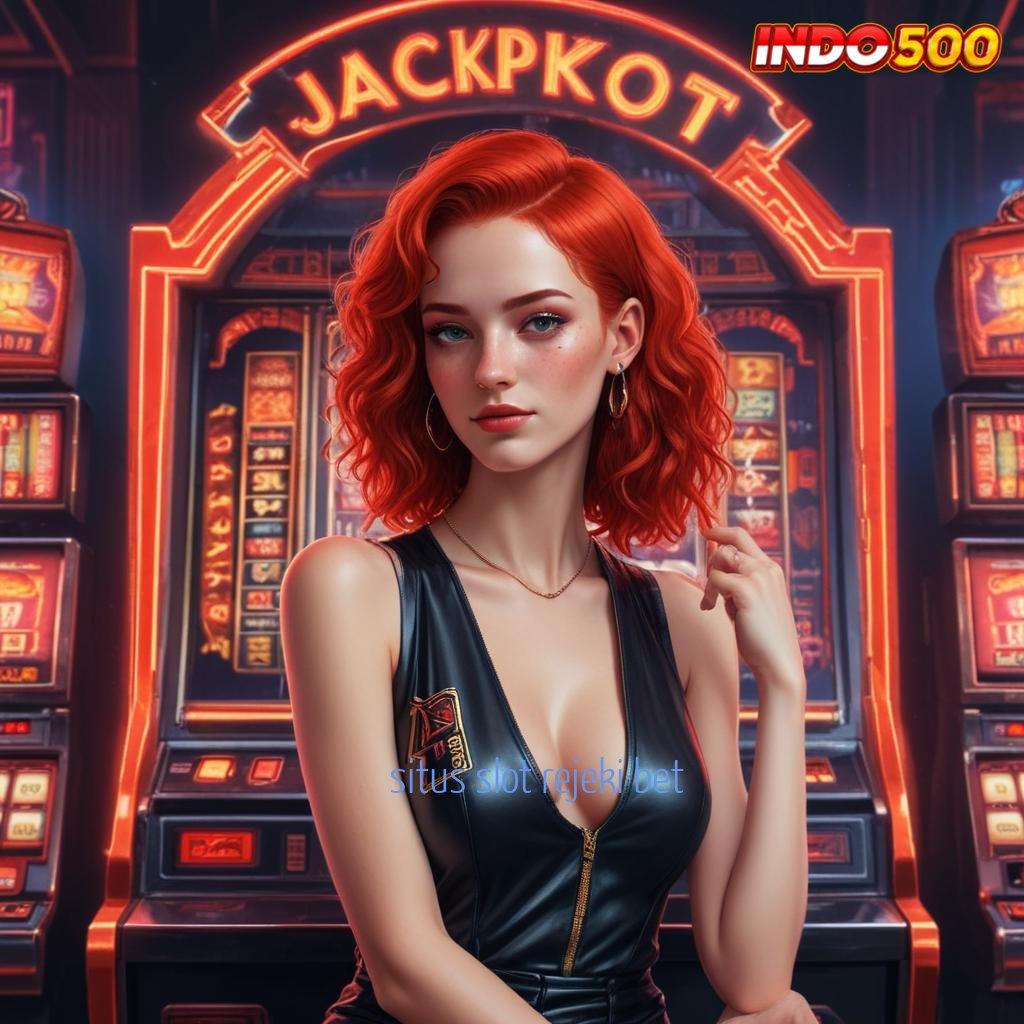 SITUS SLOT REJEKI BET ✧ Mulai Entrepreneur Pemasaran Yang Efektif