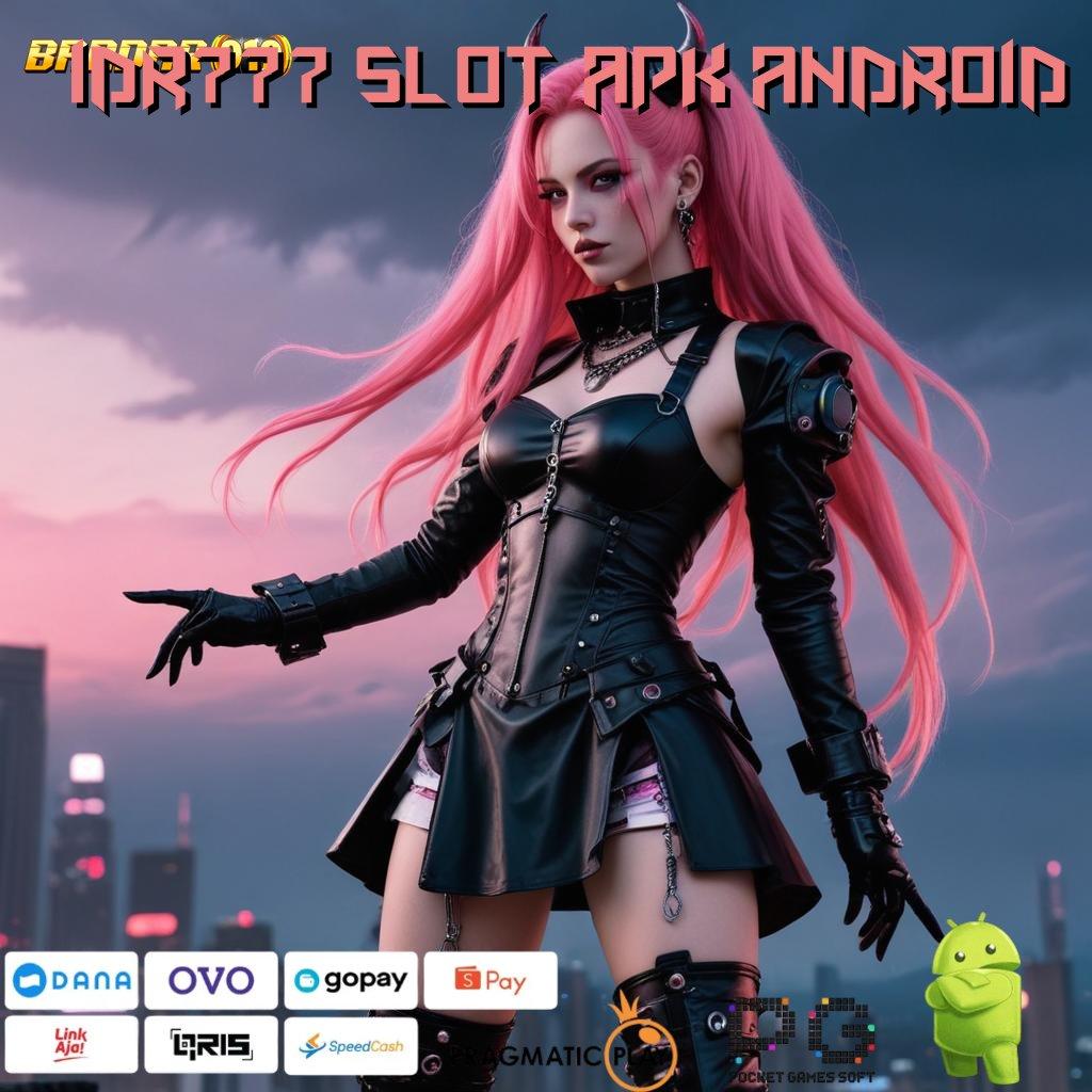 IDR777 SLOT APK ANDROID , Slot Gacor 777, Download Apk dan Rasakan Kemenangan!