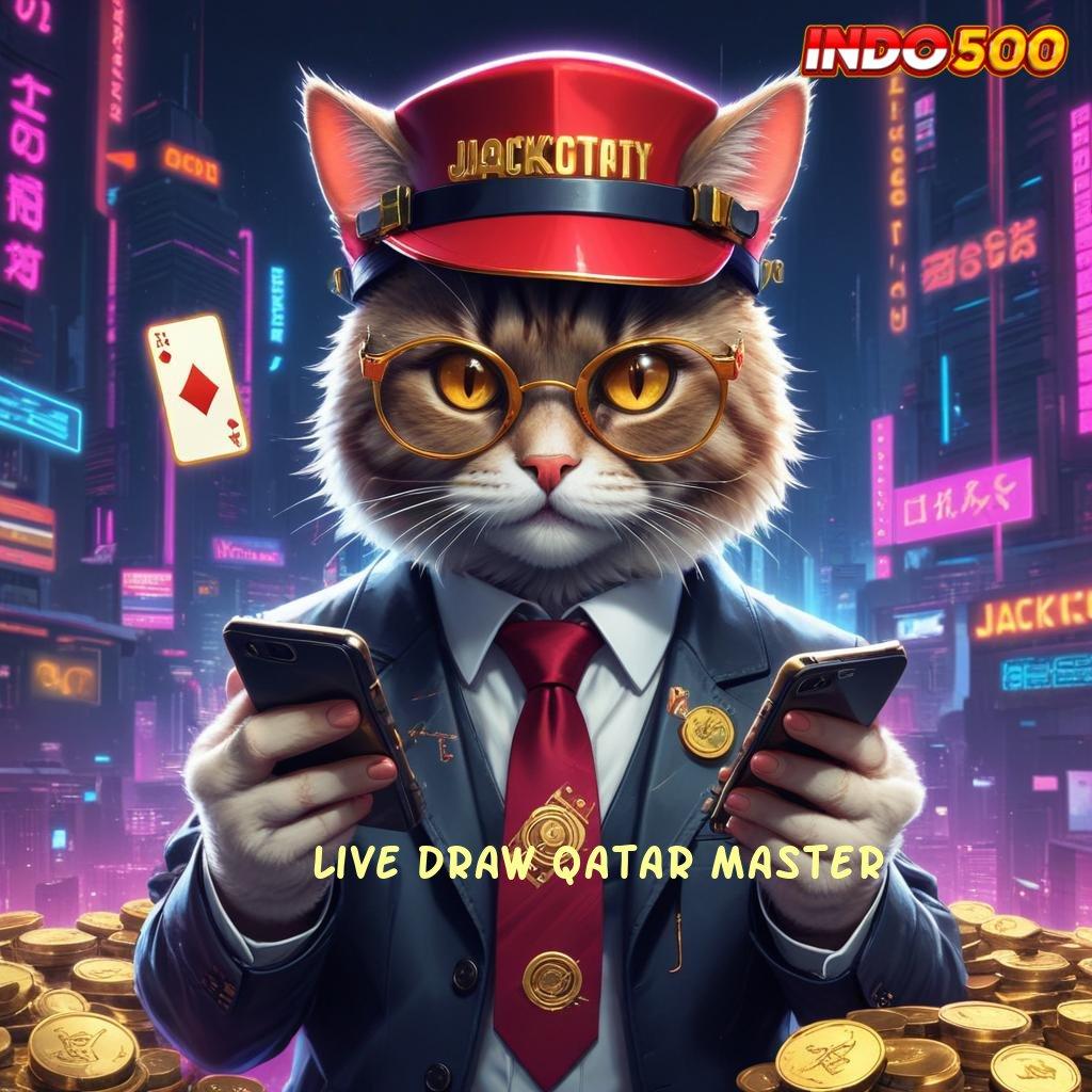 LIVE DRAW QATAR MASTER 👉 Maxwin Baru Fitur Optimal Tanpa Ribet