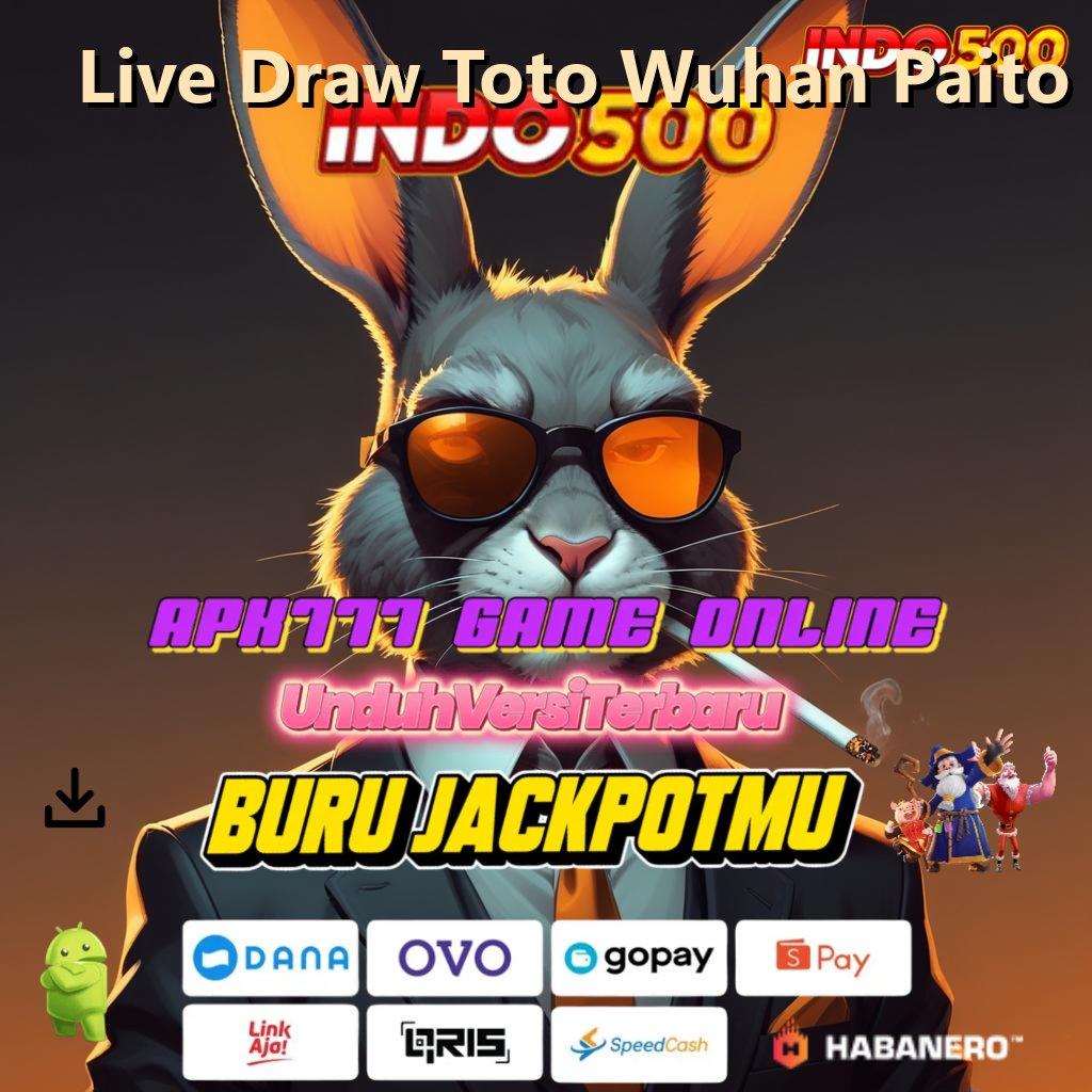 Live Draw Toto Wuhan Paito