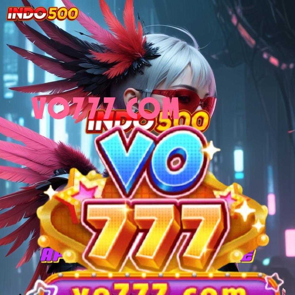 VO777 COM 🎮 Spin Gampang Dengan Teknologi Baru