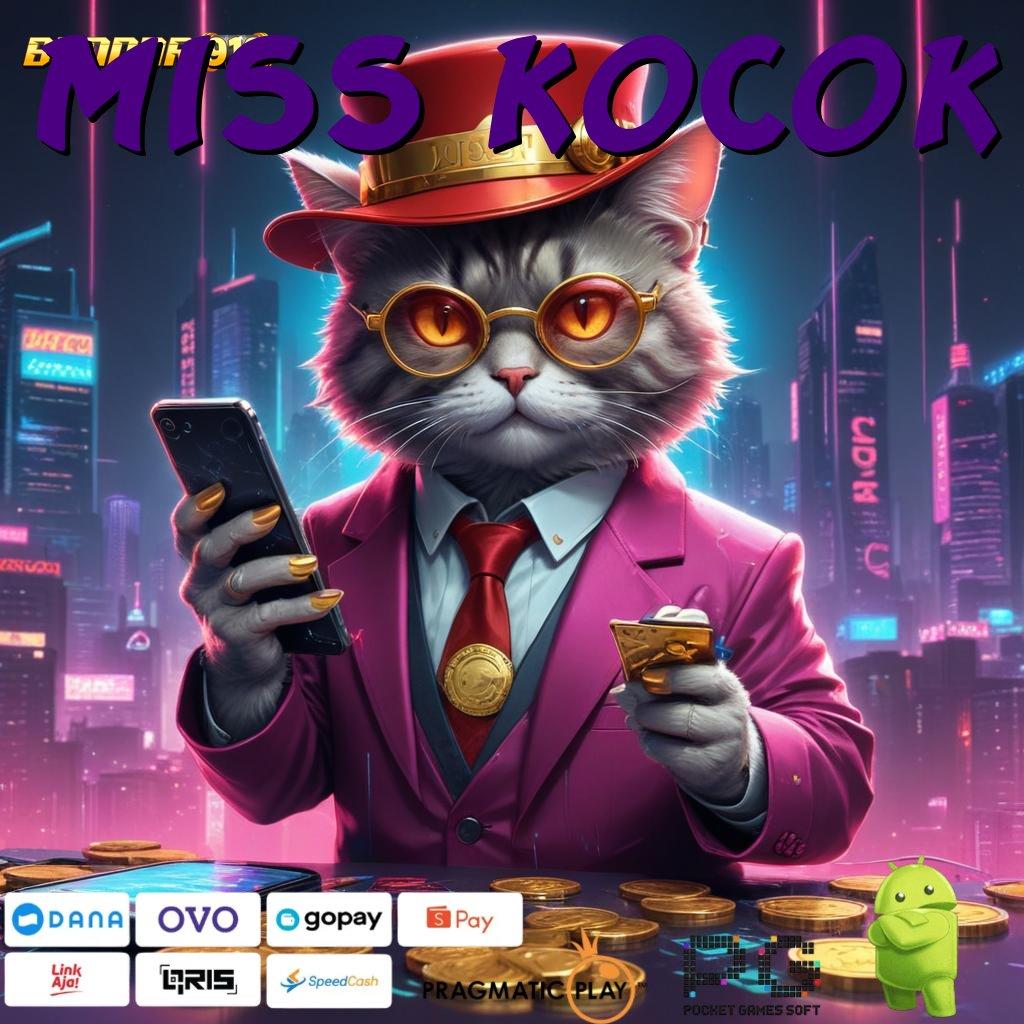 MISS KOCOK # Update Fresh Duit Mengalir! Unduh Gratis Apk Slot Maxwin Android & iOS