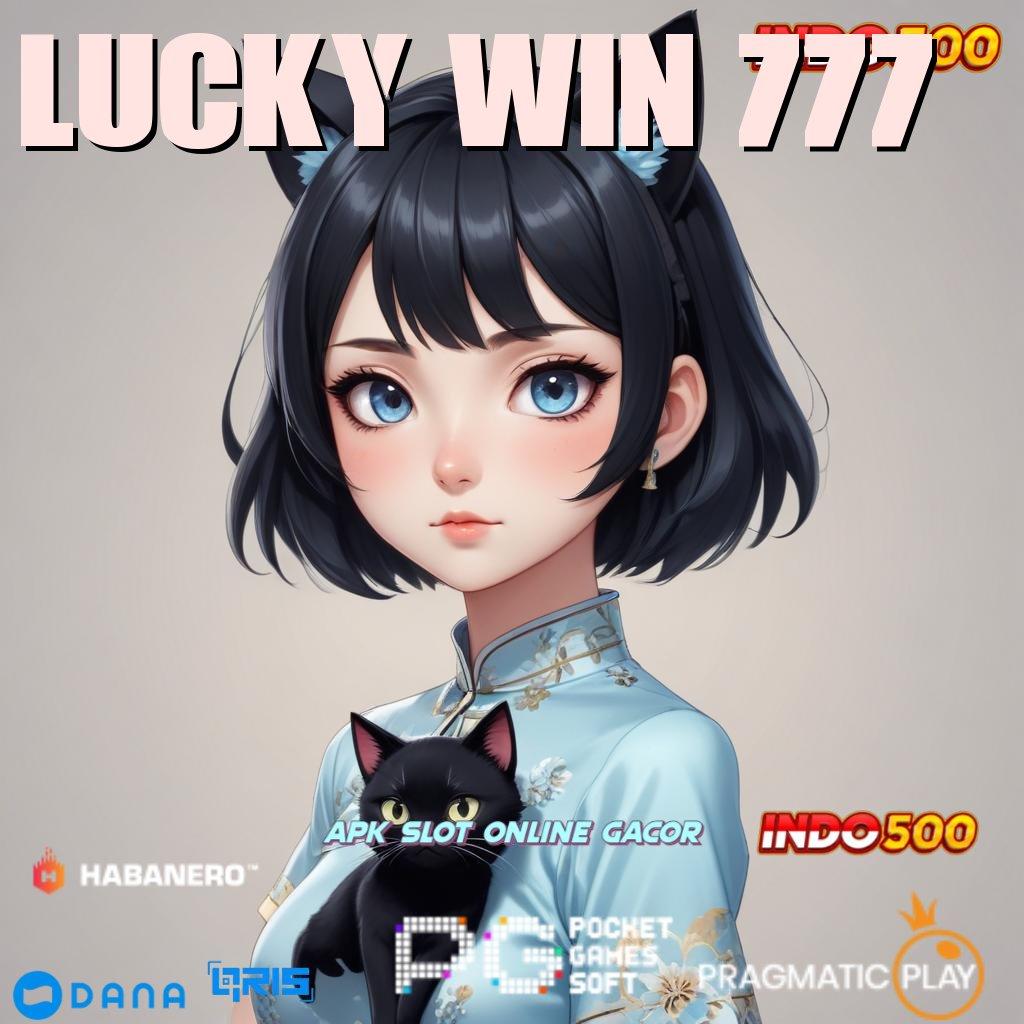 LUCKY WIN 777 🥇 spin peluang pasti dapat keuntungan