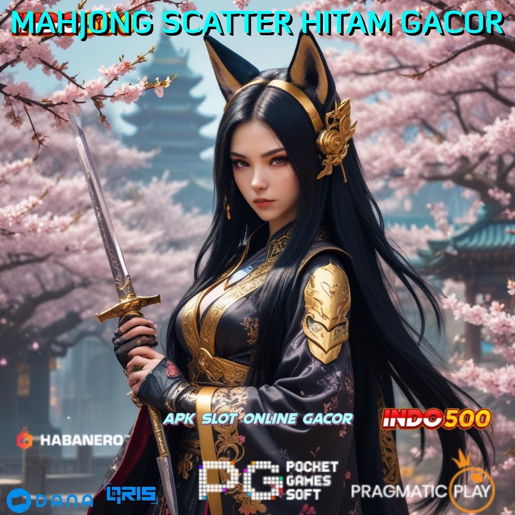 MAHJONG SCATTER HITAM GACOR → slot hoki langsung masuk gopay