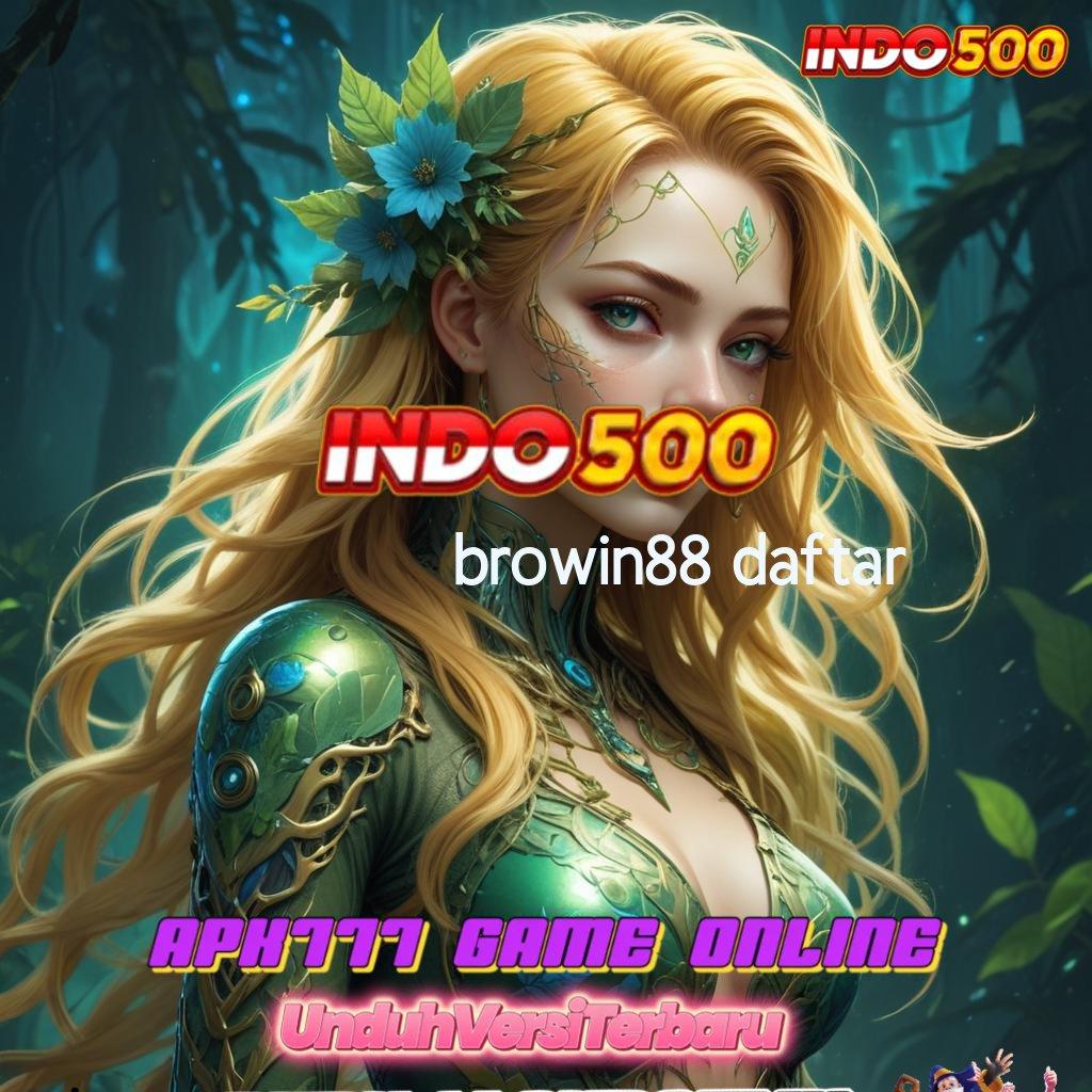 BROWIN88 DAFTAR ⇏ Kemampuan Bertambah Setiap Hari Langsung WD Bonus