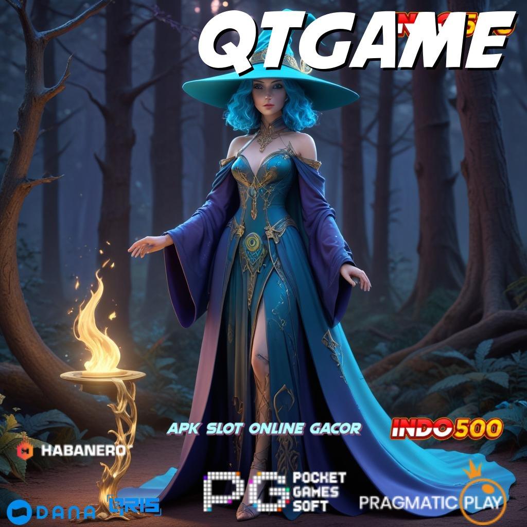 QTGAME ➤ dinamis tanpa modal roda baru pasti gacor