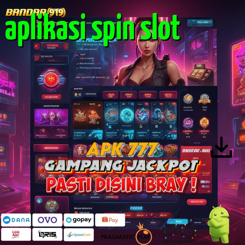 APLIKASI SPIN SLOT : Dasar Pemikiran Nyaman untuk (Versi New) Baru