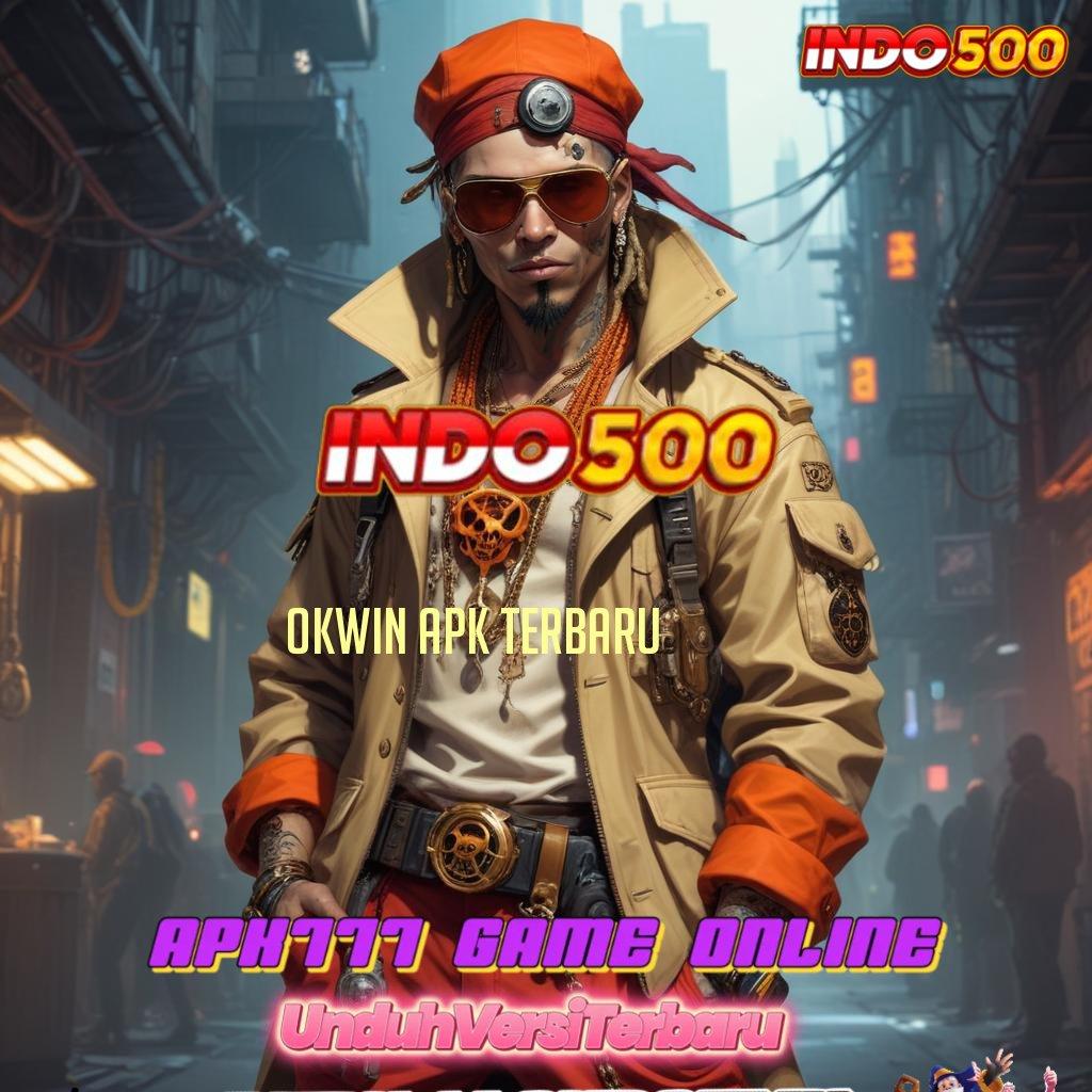 OKWIN APK TERBARU ➽ Bertemu! 1000 Strategi Menanti Kaya