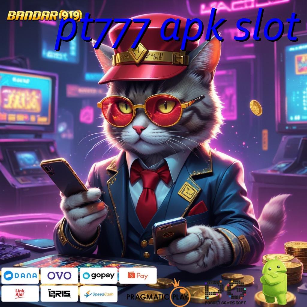 PT777 APK SLOT | Dp Bank Jago 15 Ribu Slot Idr 777 APK 2025 dengan Kejutan Baru