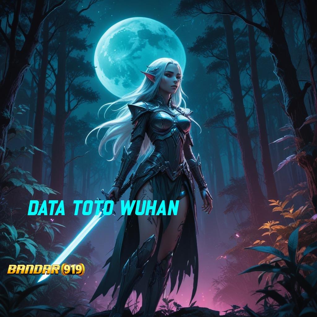 DATA TOTO WUHAN ⚡ kejutan spin spin lancar tanpa uang