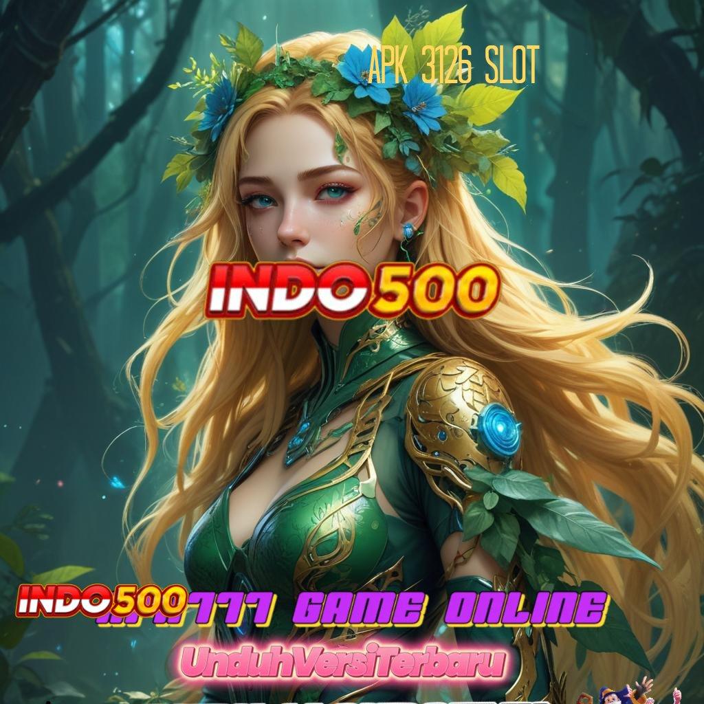 APK 3126 SLOT 🚀 Raih Bonus Kilat Main Tanpa Batas Keseruan