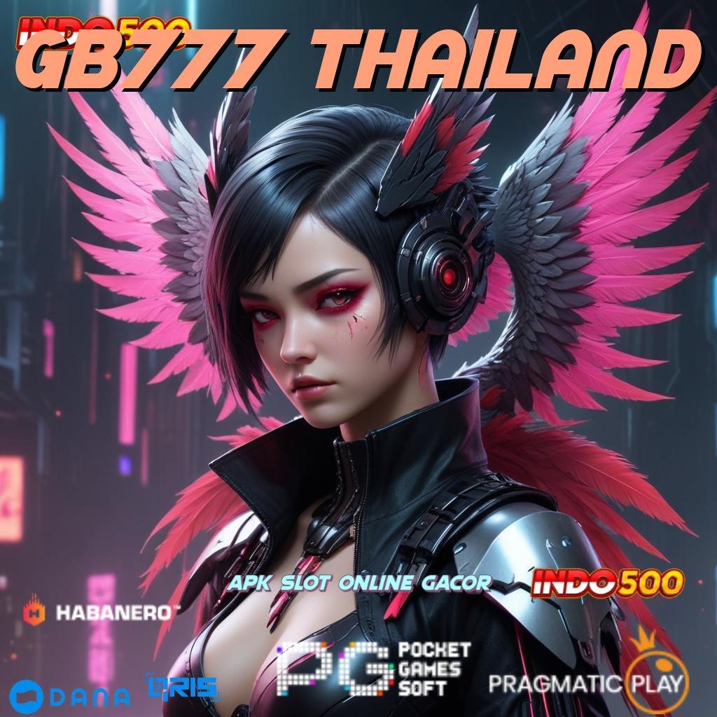 GB777 THAILAND # rasa bangga mengalir