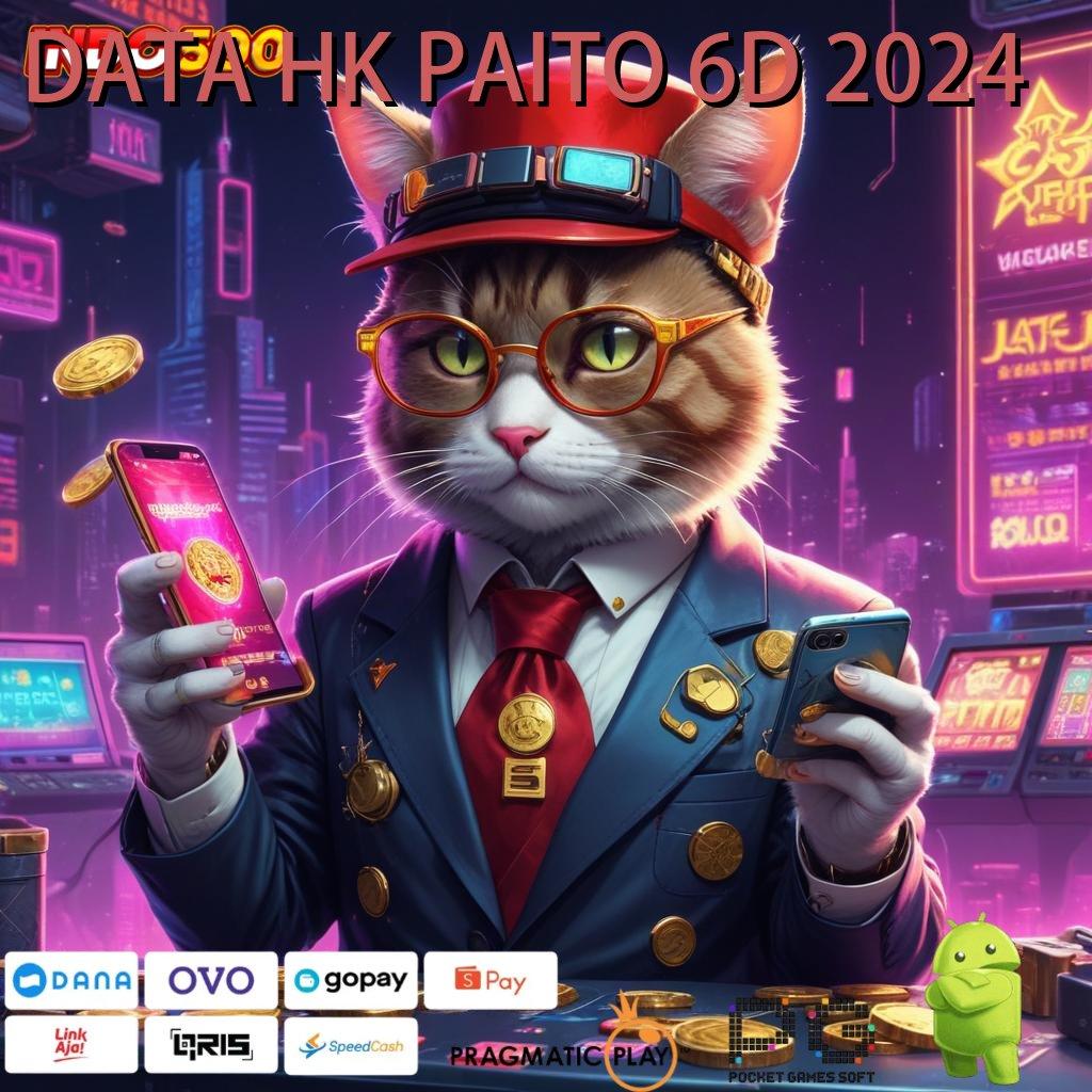 DATA HK PAITO 6D 2024 → Join Sekarang Pasti Kaya Rute Tanpa Hambatan