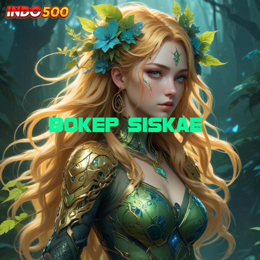 BOKEP SISKAE ➰ Mesin Untung Slot Gacor 2025, Buka Pintu Cuan!