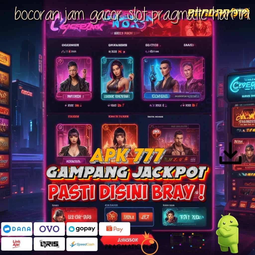 BOCORAN JAM GACOR SLOT PRAGMATIC HARI INI # auto win dalam permainan lengkap dengan keuntungan besar