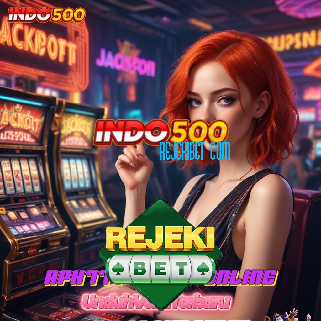 REJEKIBET COM ® Fitur Inovatif Bonus Besar Tanpa Hambatan