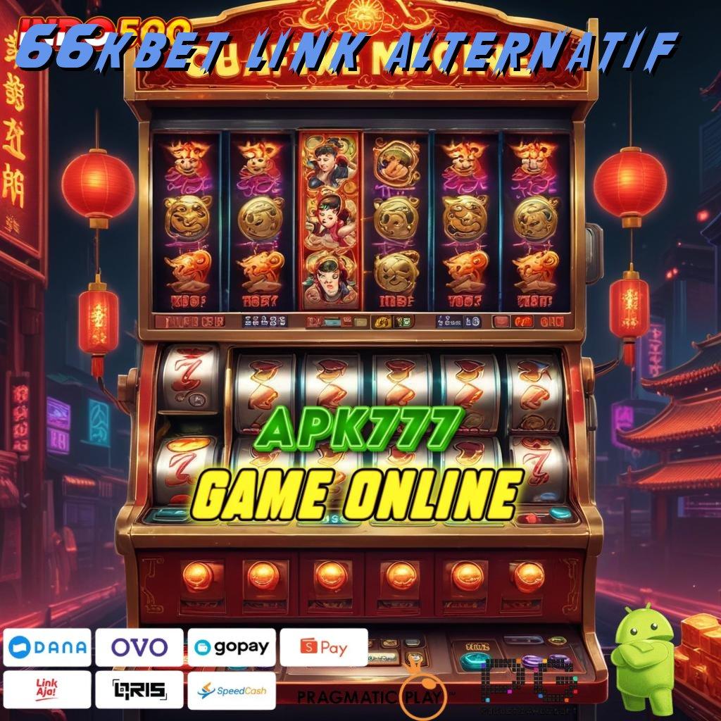 66KBET LINK ALTERNATIF Slot Aplikasi Untuk Keberuntungan