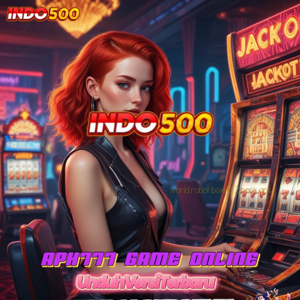 WORLD ROBOT BOXING 2 HACK APK Set Hadiah Fantastis Slot Gacor 2025 APK, Gacor Sejak Dulu!