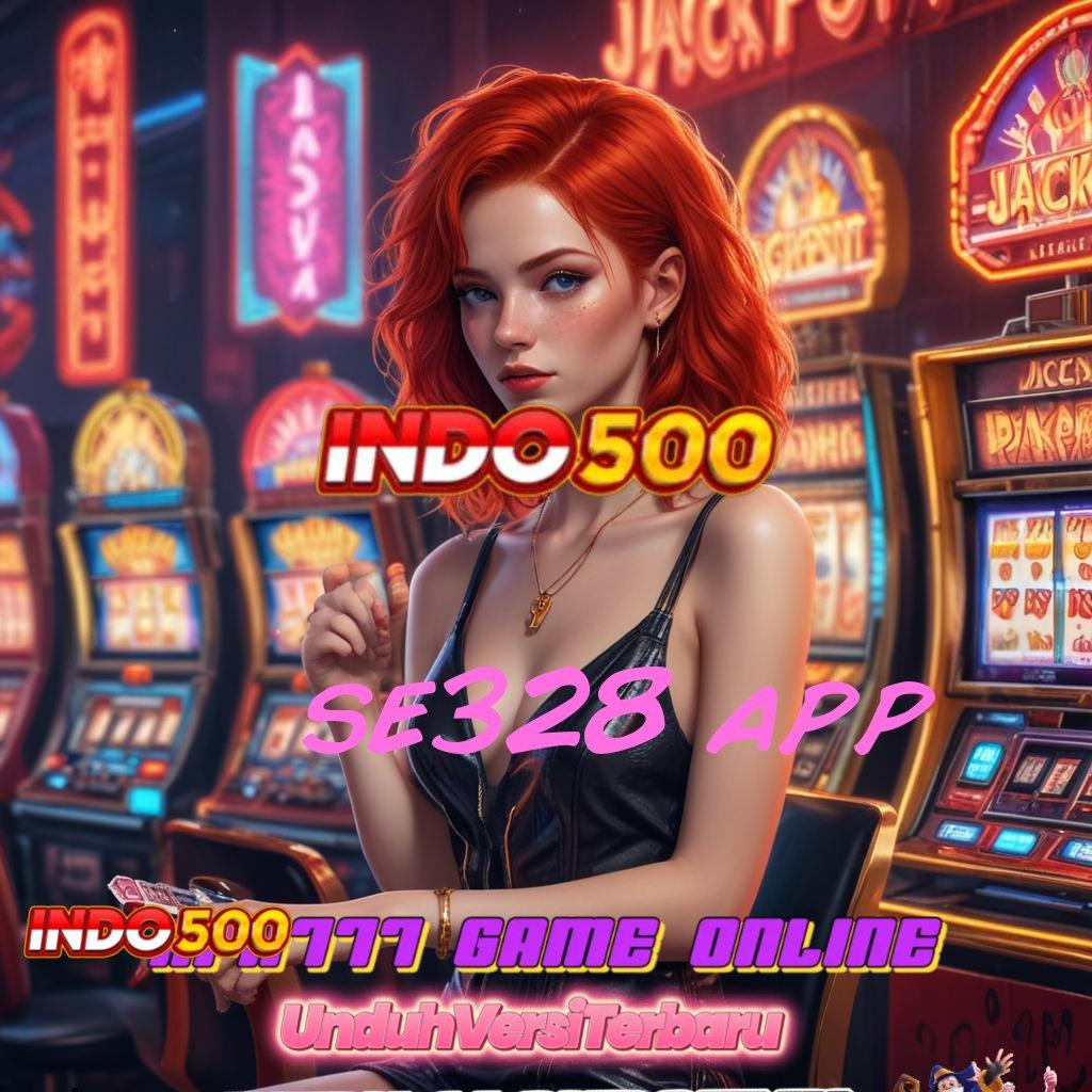 SE328 APP 🎮 Kemenangan 100% Deposit Modal Kecil Sekali